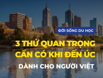 [Cẩm nang 2025] 3 thứ quan trọng cần có khi đến Úc
